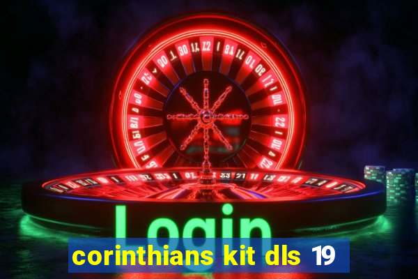 corinthians kit dls 19